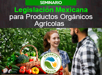 Legislacion mexicana para productos organicos agricolas