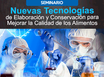 Nuevas Tecnologias de Elaboracion y Conservacion para Mejorar la Calidad de los Alimentos