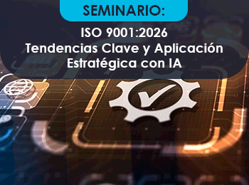 ISO 9001:2026 | Tendencias Clave y Aplicacion Estrategica con IA
