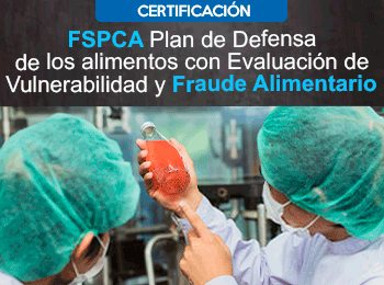 Certificacion FSPCA Plan de Defensa de los alimentos con Evaluacion de Vulnerabilidad y Fraude Alimentario