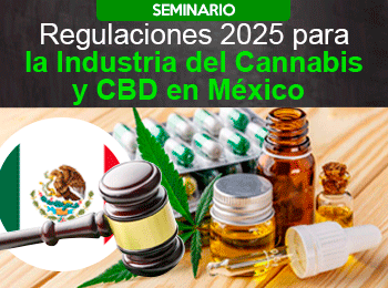 Regulaciones 2025 para la Industria del Cannabis y CBD en Mexico