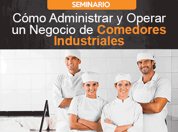 Como Administrar y Operar un Negocio de Comedores Industriales