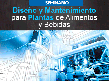 Diseño y Mantenimiento para Plantas de Alimentos y Bebidas