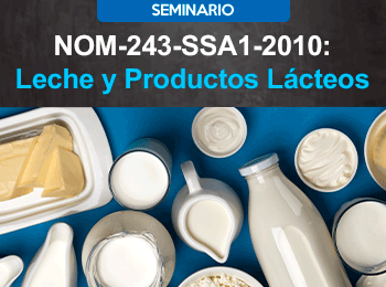 NOM-243-SSA1-2010: Leche y Productos Lacteos