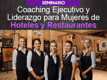 Coaching Ejecutivo y Liderazgo para Mujeres de Hoteles y Restaurantes