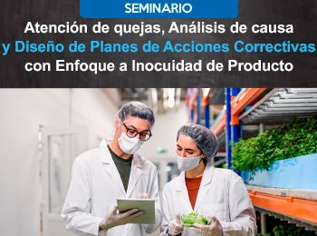 Atencion de quejas Analisis de causa y Diseño de Planes de Acciones Correctivas con Enfoque a Inocuidad de Producto