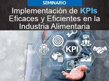 Implementacion de KPIs Eficaces y Eficientes en la Industria Alimentaria
