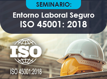 Entorno Laboral Seguro ISO 45001 2018 