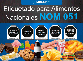 Etiquetado para Alimentos Nacionales NOM051 