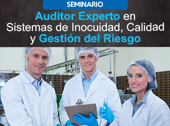 Auditor Experto en Sistemas de Inocuidad  Calidad y Gestión del Riesgo