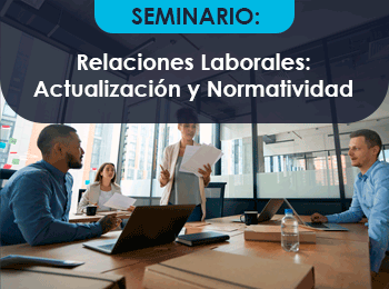 Relaciones Laborales: Actualizacion y Normatividad 2027 