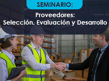 Proveedores: Selección, Evaluación y Desarrollo