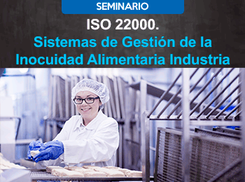ISO 22000. Sistemas de Gestión de la Inocuidad Alimentaria Industria
