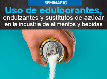Uso de Edulcorantes Endulzantes y Sustitutos de azucar en la Industria de Alimentos y Bebidas