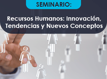Recursos Humanos: Innovación, Tendencias y Nuevos Conceptos