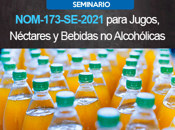 NOM 173 SE 2021 para Jugos Nectares y Bebidas no Alcoholicas