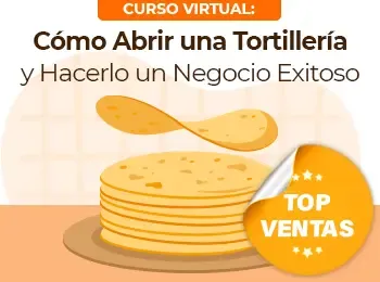 Como Abrir una Tortilleria y Hacerlo un Negocio Exitoso